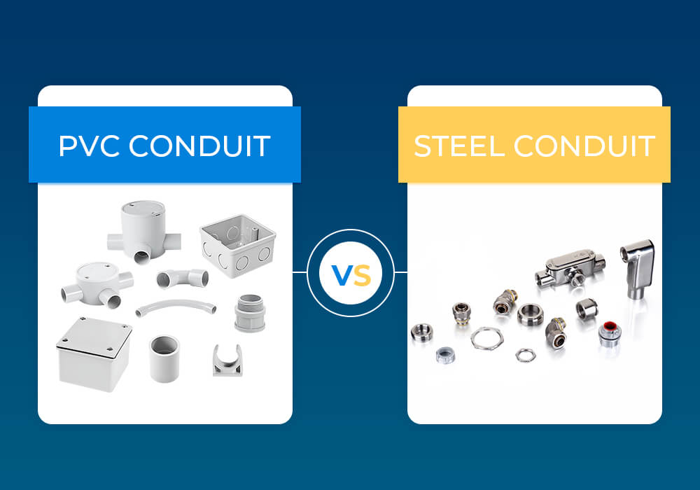 PVC Conduit Fittings vs Steel Conduit Fittings