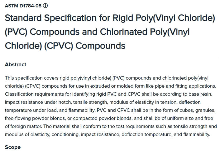 The ASTM D1784 standard defines the specifications for rigid Polyvinyl Chloride (PVC) and Chlorinated Polyvinyl Chloride (CPVC) compounds used in various applications