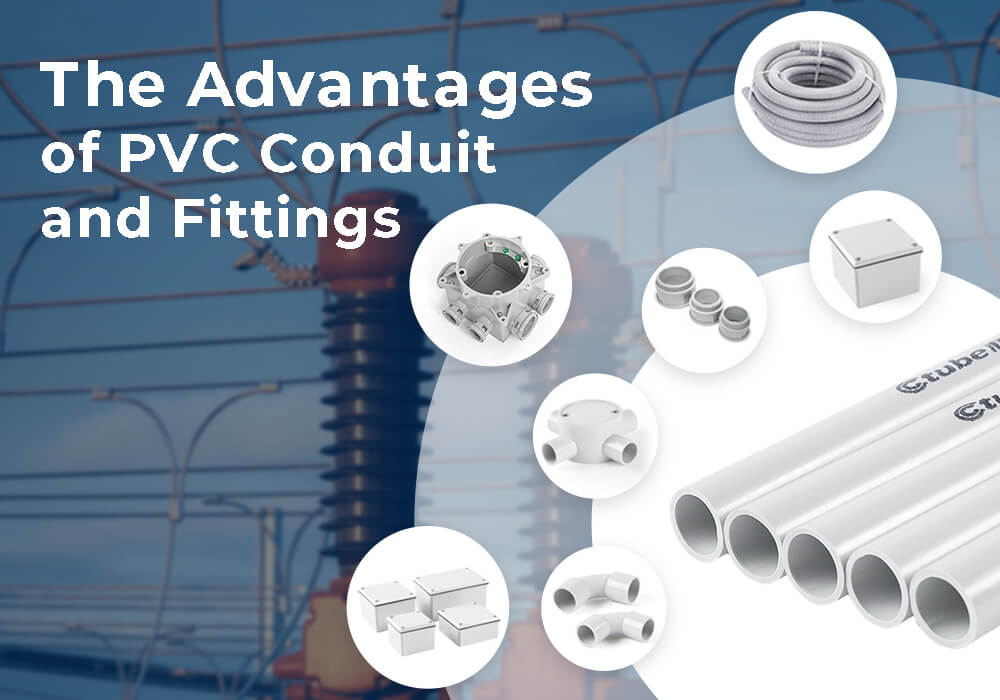 The Advantages of PVC Conduit and Fittings