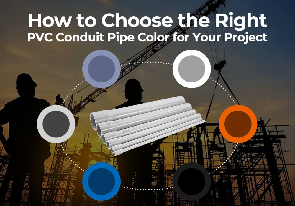 Comment choisir la bonne couleur de conduit en PVC pour votre projet