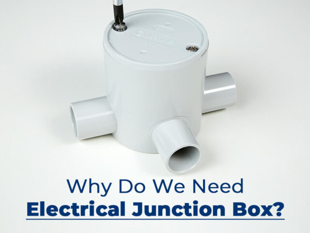 ¿Por qué necesitamos una caja de conexiones eléctricas?