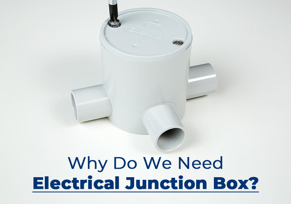 Why Do We Need Electrical Junction Box