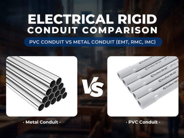 Electrical Rigid Conduit Comparison: PVC Conduit vs Metal Conduit (EMT, RMC, IMC)