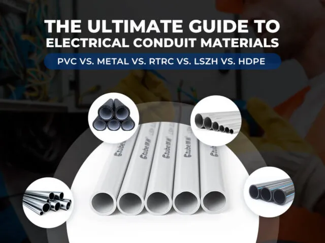 PVC vs. Metal vs. RTRC vs. LSZH vs. HDPE, The Ultimate Guide to Electrical Conduit Materials (2025)