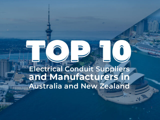 Los 10 principales proveedores y fabricantes de conductos eléctricos en Australia y Nueva Zelanda