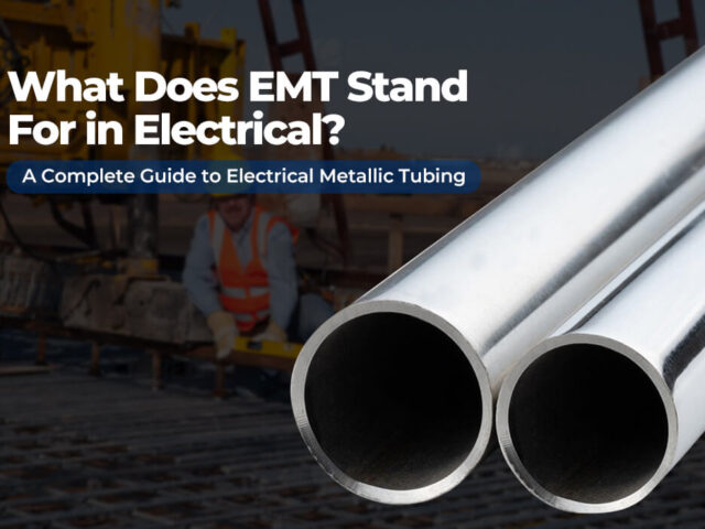 What Does EMT Stand For in Electrical? A Complete Guide to Electrical Metallic Tubing