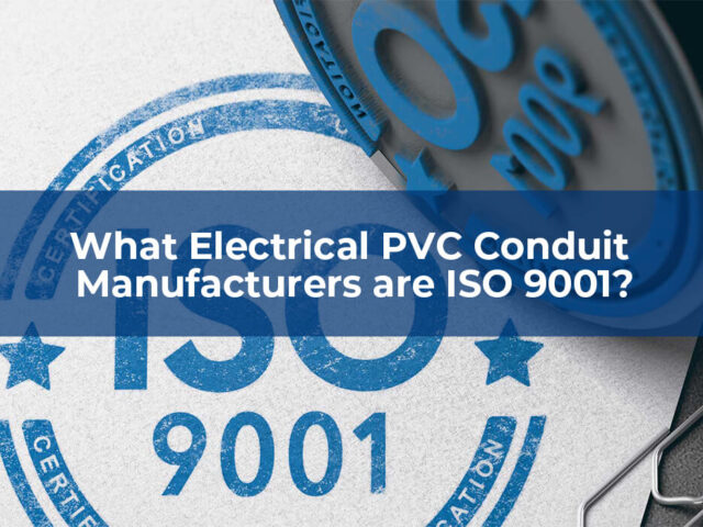 ¿Qué fabricantes de conductos eléctricos de PVC tienen certificación ISO 9001?
