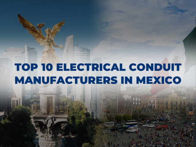 Los 10 principales fabricantes de conductos eléctricos en México