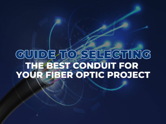 Guía para seleccionar el mejor conducto para su proyecto de fibra óptica
