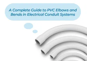 Guía completa sobre codos y curvas de PVC en sistemas de conductos eléctricos